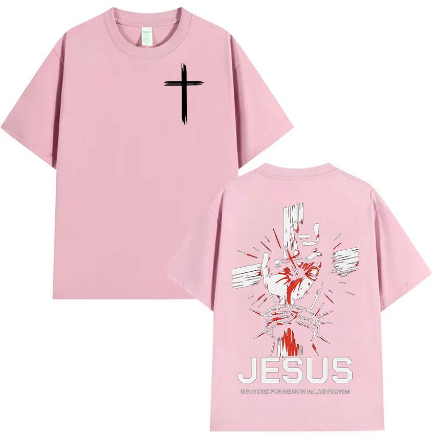 Christian Jesus Died for Me Now Im Live for Him Bible Verse Print T-shirt Men Women Retro Cotton Hort Sleeve T Shirts Streetwear