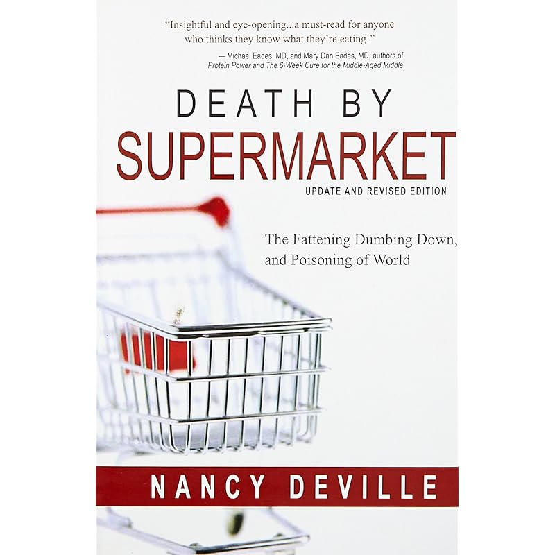 Death by Supermarket The epidemics of obesity, disease, low IQ, and