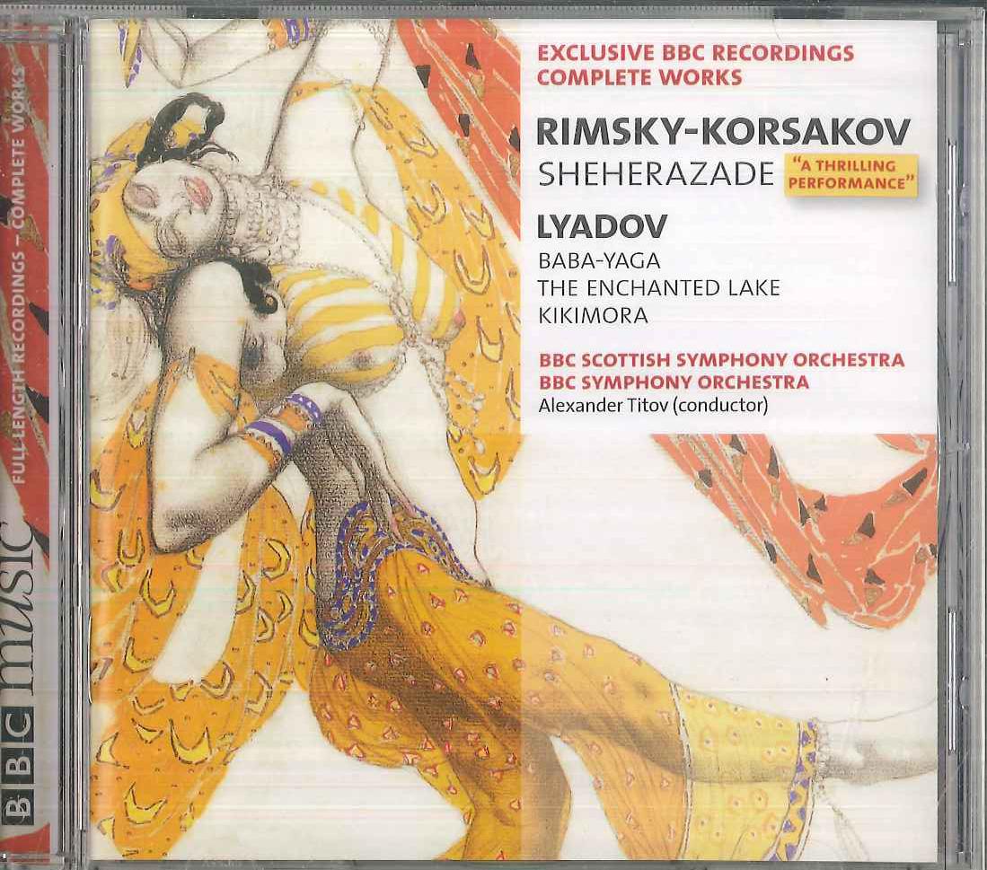 

CD ANATOLY LYADOV BBC SCOTTISH SYMPHO Rimsky Korsakov SCHEHERAZADE BBCMM256 BBC MUSIC MAGA 2005 UK Europ Classical Used