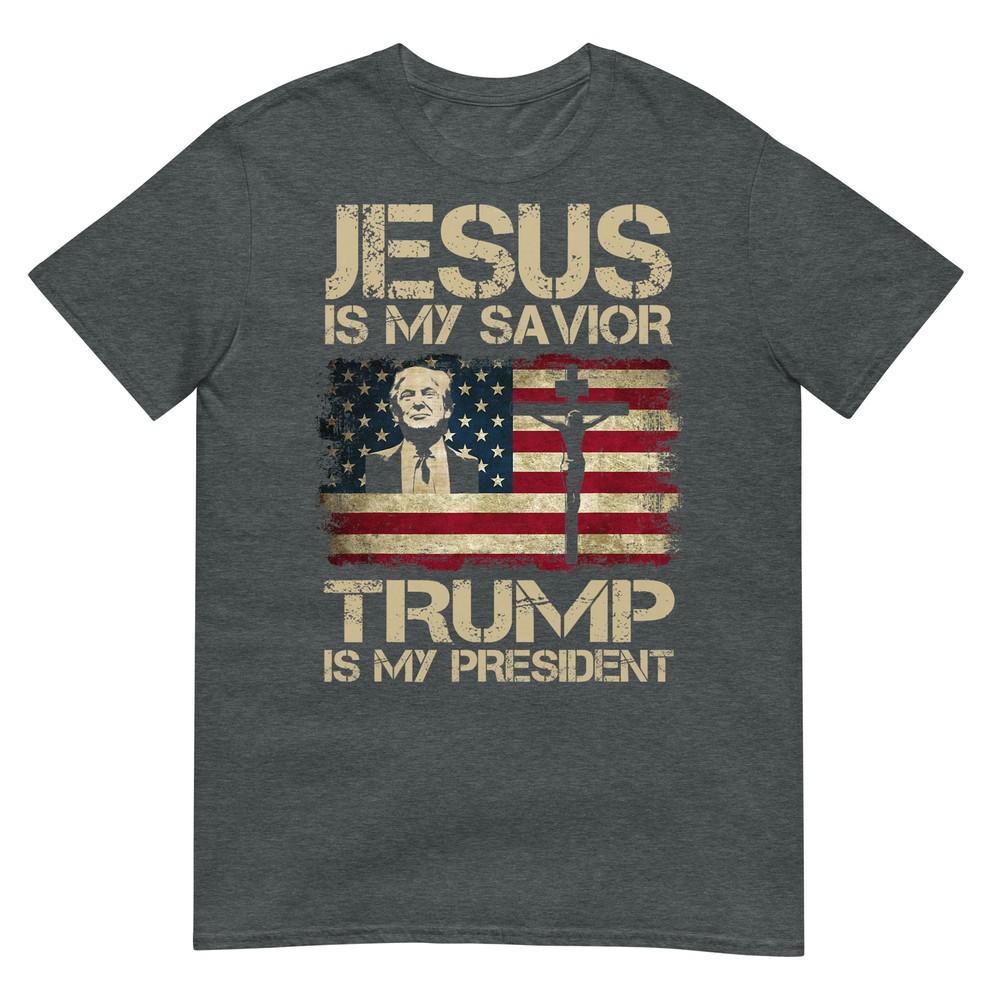 Jesus Is My Savior Trump Is My President Trump 2024 Usa Flag TShirt