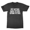 Pet Kitties Suck Titties T-shirt Funny Top Adult Humour Tee