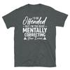 I’d Be Offended But I’m Busy Correcting Your Errors Short-Sleeve Unisex T-Shirt