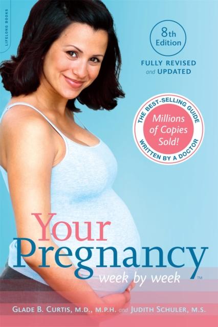 The Your Pregnancy Week by Week, 8th Edition Book