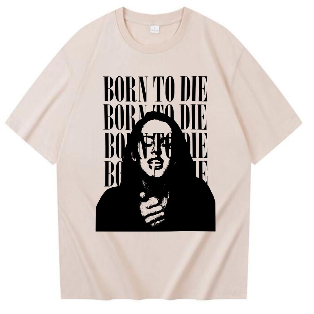 Born To Die Lana Del Rey Tshirt Unisex Women Harajuku 2026 Spring Summer New Fashion Short Sleeve Oneck Casual Shirt Unisexs Tshirt