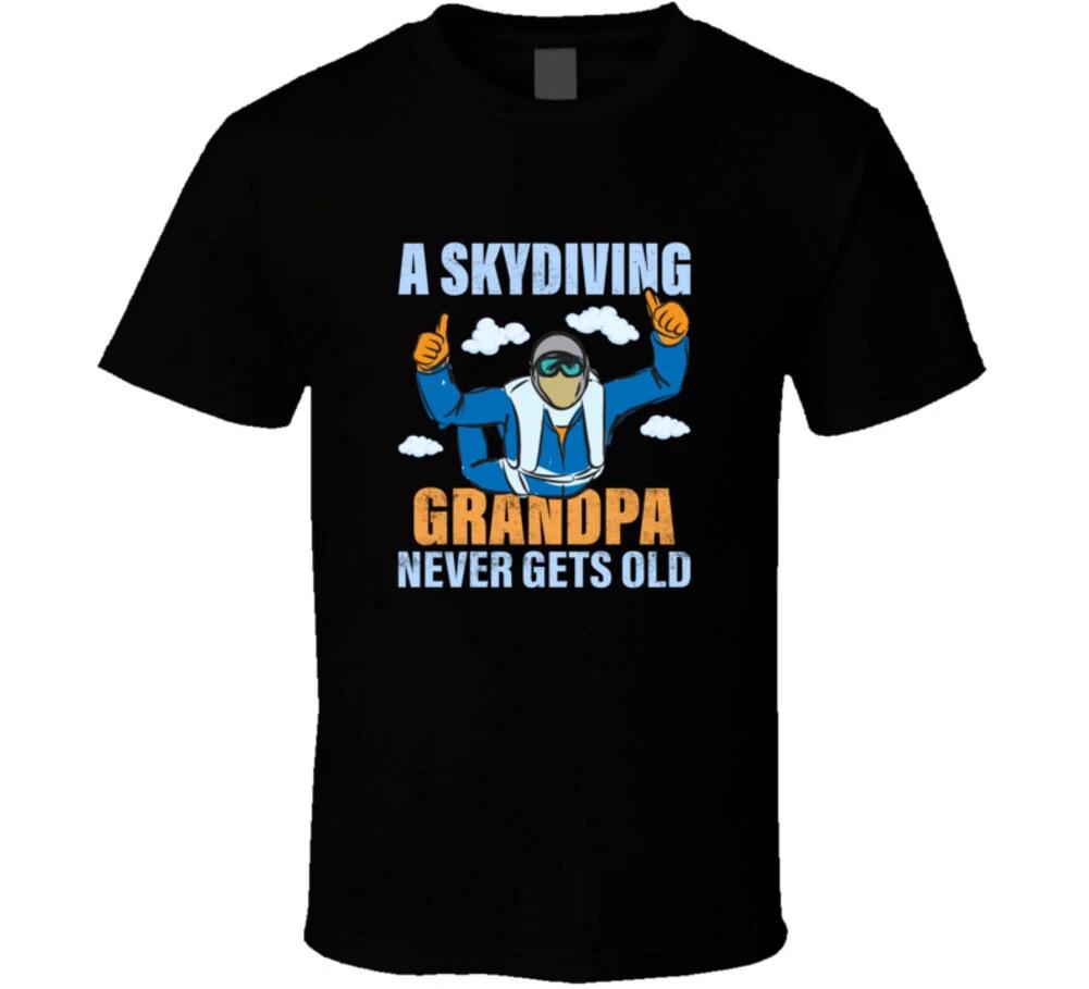 A Skydiving Grandpa Never Gets Old Funny Gift T Shirt M
