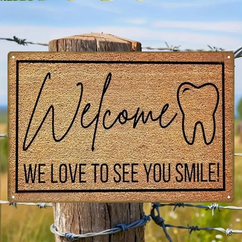 Vintage Metal Welcome Sign 1PC Flat Dental Tin Art Wall Decor with Inspirational Quote