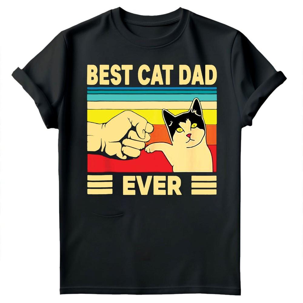 Best Cat Dad Ever Fathers Day Gift For Daddy Unisexs Present Birthday TShirts FD
