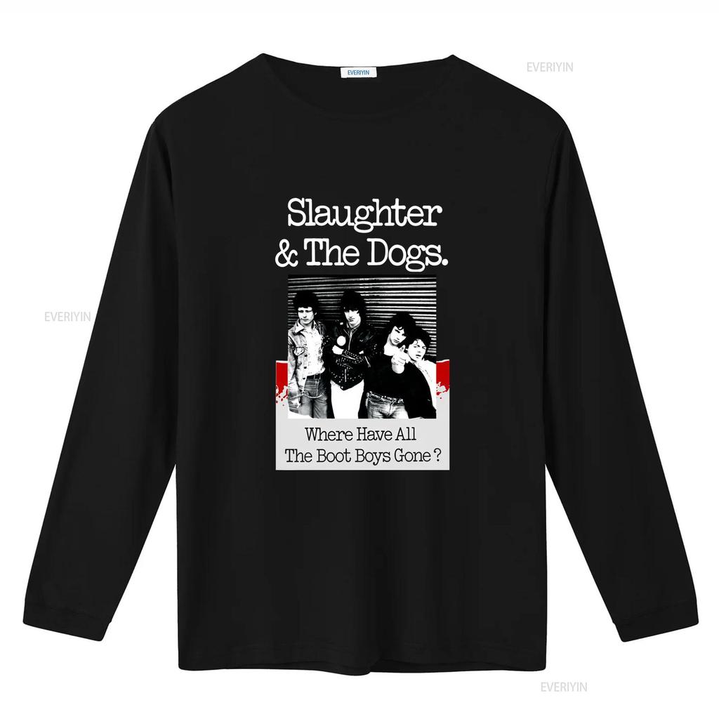 New Popular Slaughter The Dogs Where Have All Boot Boys Gone T Shirt S 4Xl Vintage Washed Comfortable Streetwear Homme