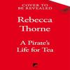 A Pirates Life for Tea by Rebecca Thorne Paperback Book 9781035031115