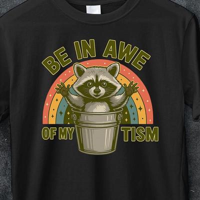 Sei erstaunt über mein 'Tism Meme Shirt, Lustiges Autismuss Awareness T-Shirt, Meme Shirt, Autism Lustiges T-Shirt, Autistisches Waschbär Shirt, Sarkastisch Autistisch verrückt,