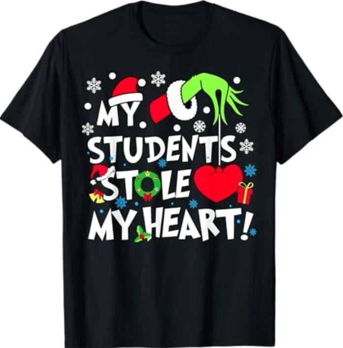 My Students Stole My Hearts Funny Christmas Teacher Xmas T-Shirt 4XL