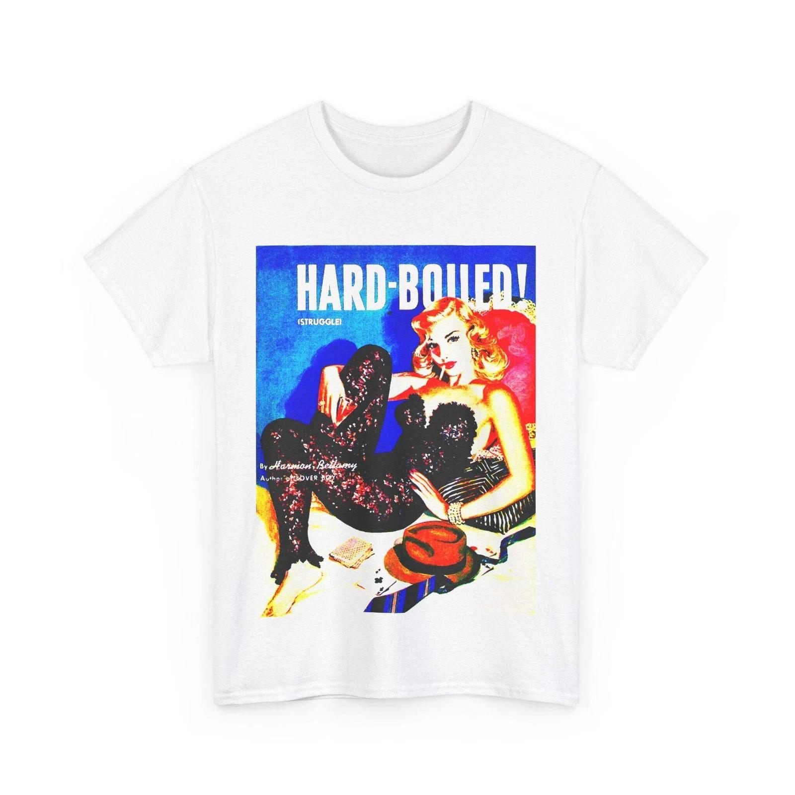 

Hard-Boiled T-shirt Pulp Cover Pinup Sexy Mistress Tee Retro Vintage 60s Book S