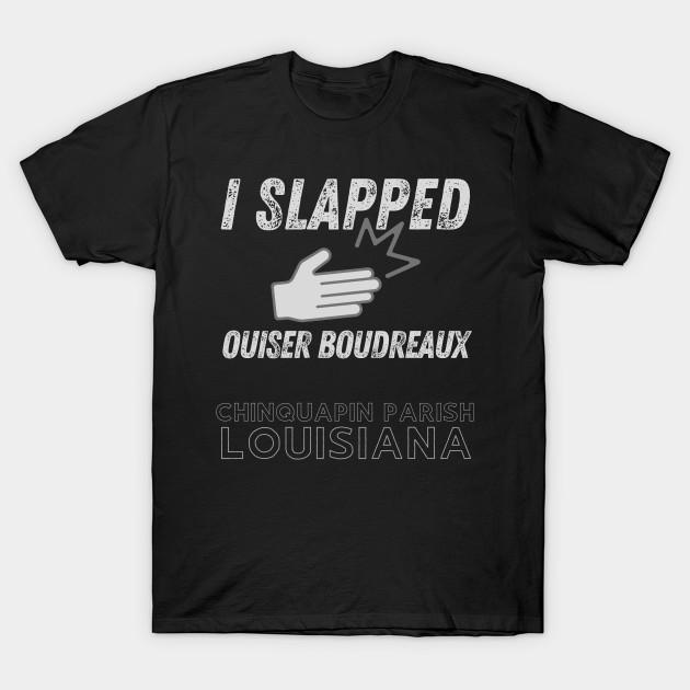 

Men Black Print T-shirt I Slapped Ouiser Chinquapin Louisiana Magnolias No-Cut Transfer Paper Print Cotton Tshirt 2XL
