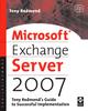 The Microsoft Exchange Server 2007: Tony Redmond's Guide To Successful Implementation Book