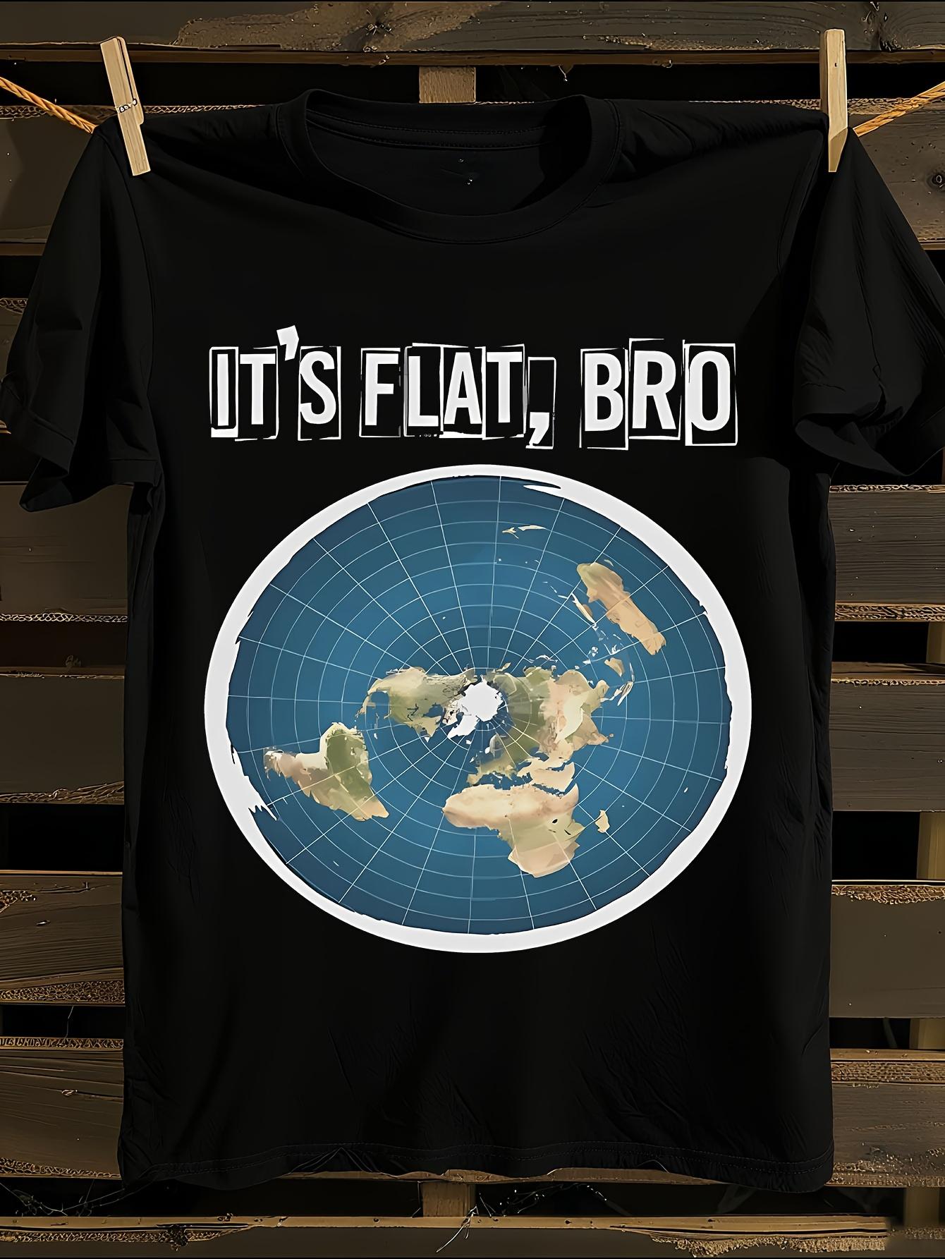 Funny Flat Earth Believer Tshirt S