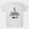 DAM IT Funny Sarcastic Graphic Crew Neck Casual Short Sleeve Tee