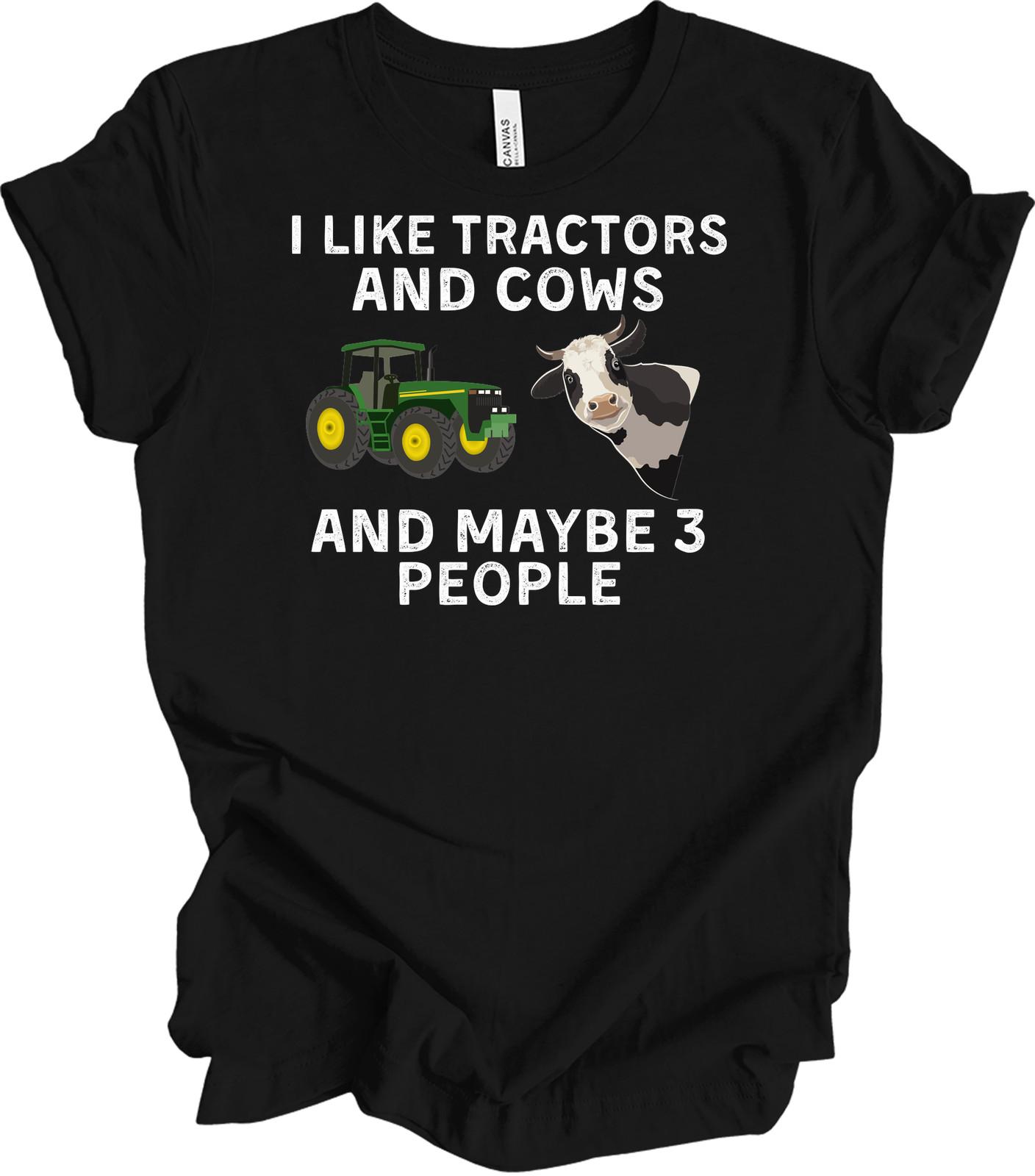 I Like Tractors and Cows and Maybe 3 People Funny T-Shirt L