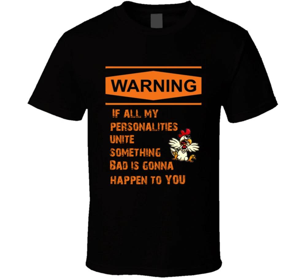 

Warning If All My Personalities Unite Something Bad Is Going To Happen T Shirt M