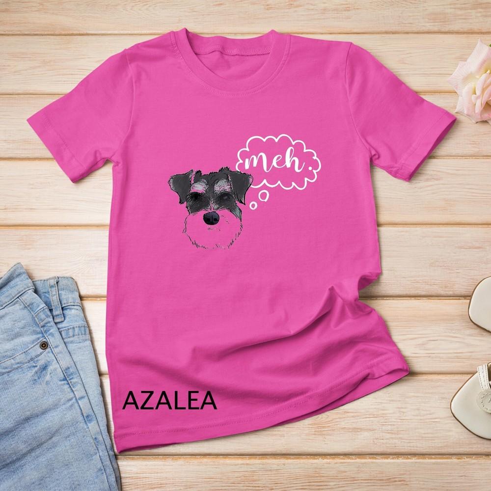 

Schnauzer MEH Dog Love Funny Sarcastic Schnoodle Gift Unisex T-shirt 2XL