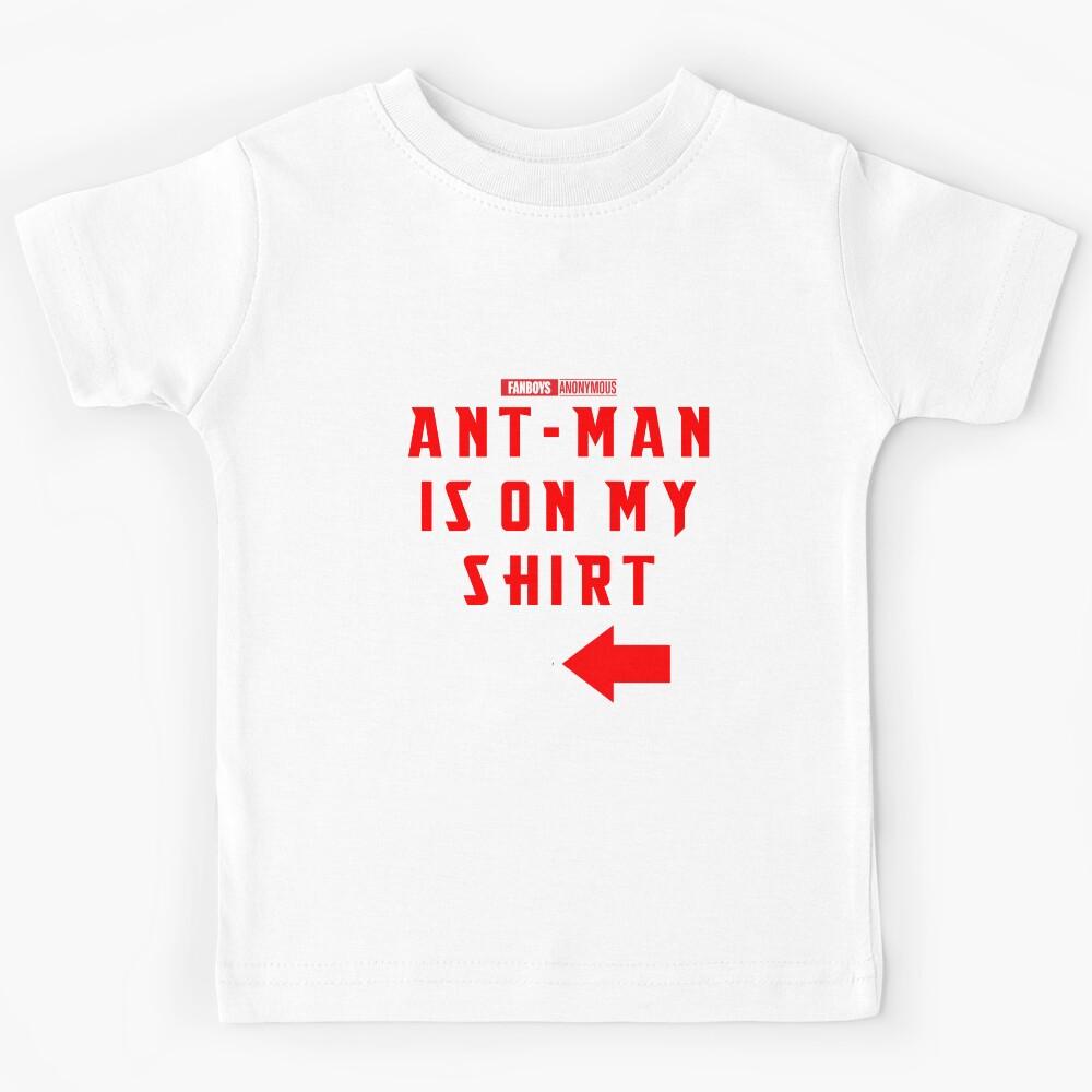 Ant-Man is on my Shirt Kids T-Shirt 140