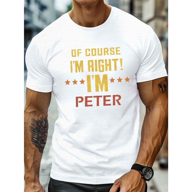

European Size Plus Size Men s Summer T-shirt, Right Name Peter Graphic Print Short Sleeve Tees Trend Casual Tops for Daily Life, Big S белый