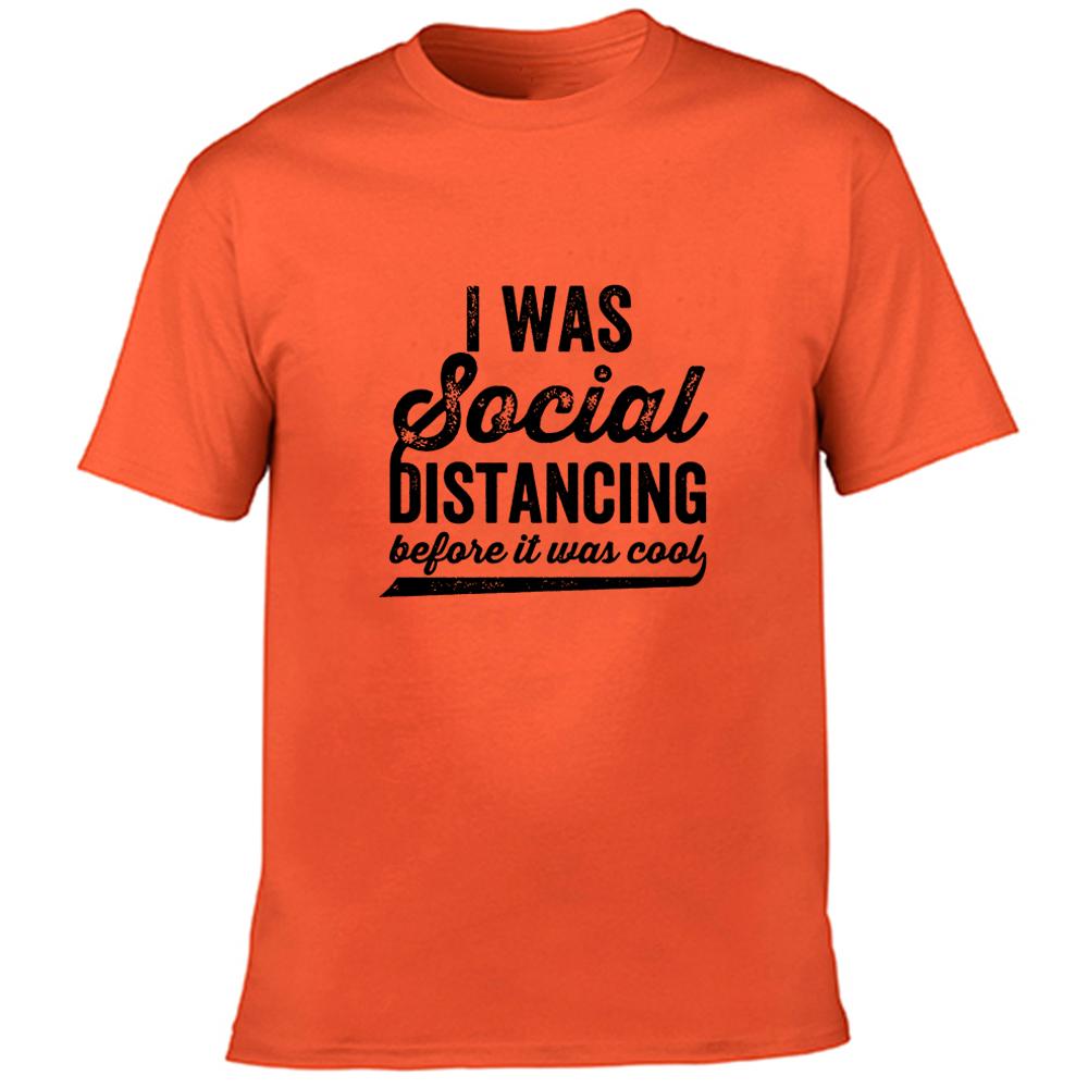 I Was Social Distancing Before It Was Cool Letter Men S Funny T Shirt Streetwear