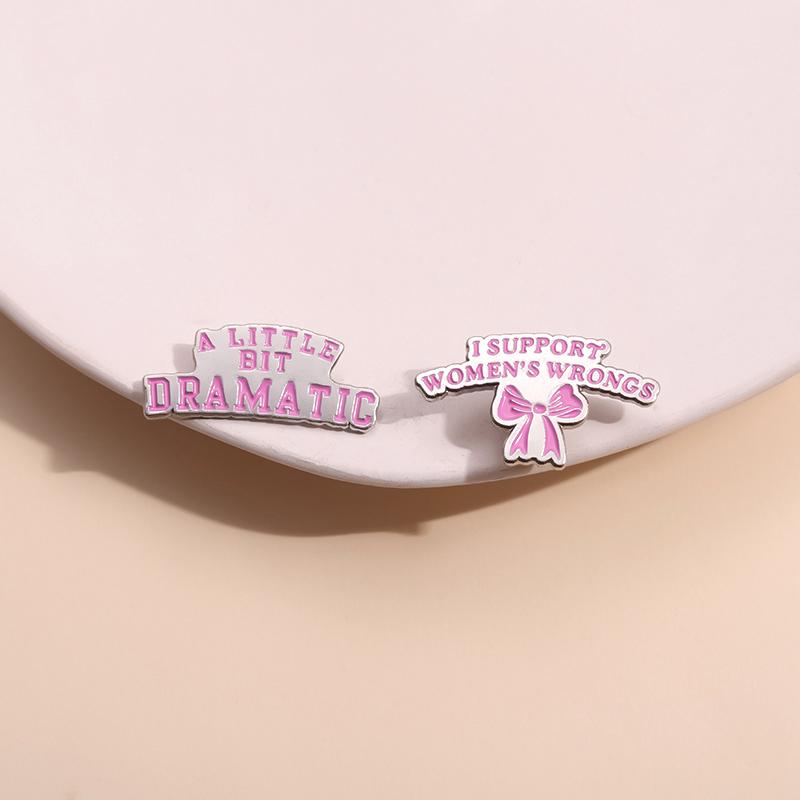 Female Power Enamel Pins Custom Pink Bow Brooches Lapel Badges A LITTLE BIT DRAMATIC Jewelry Gift for Friends