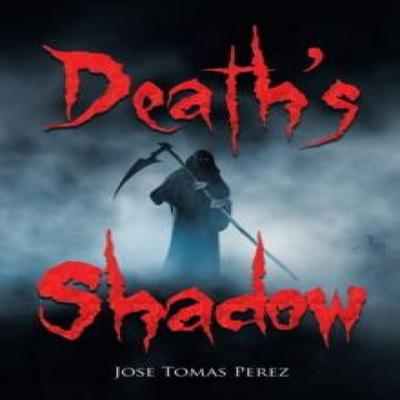 Deaths Shadow by Jose Tomas Perez Paperback Book 9781728368658