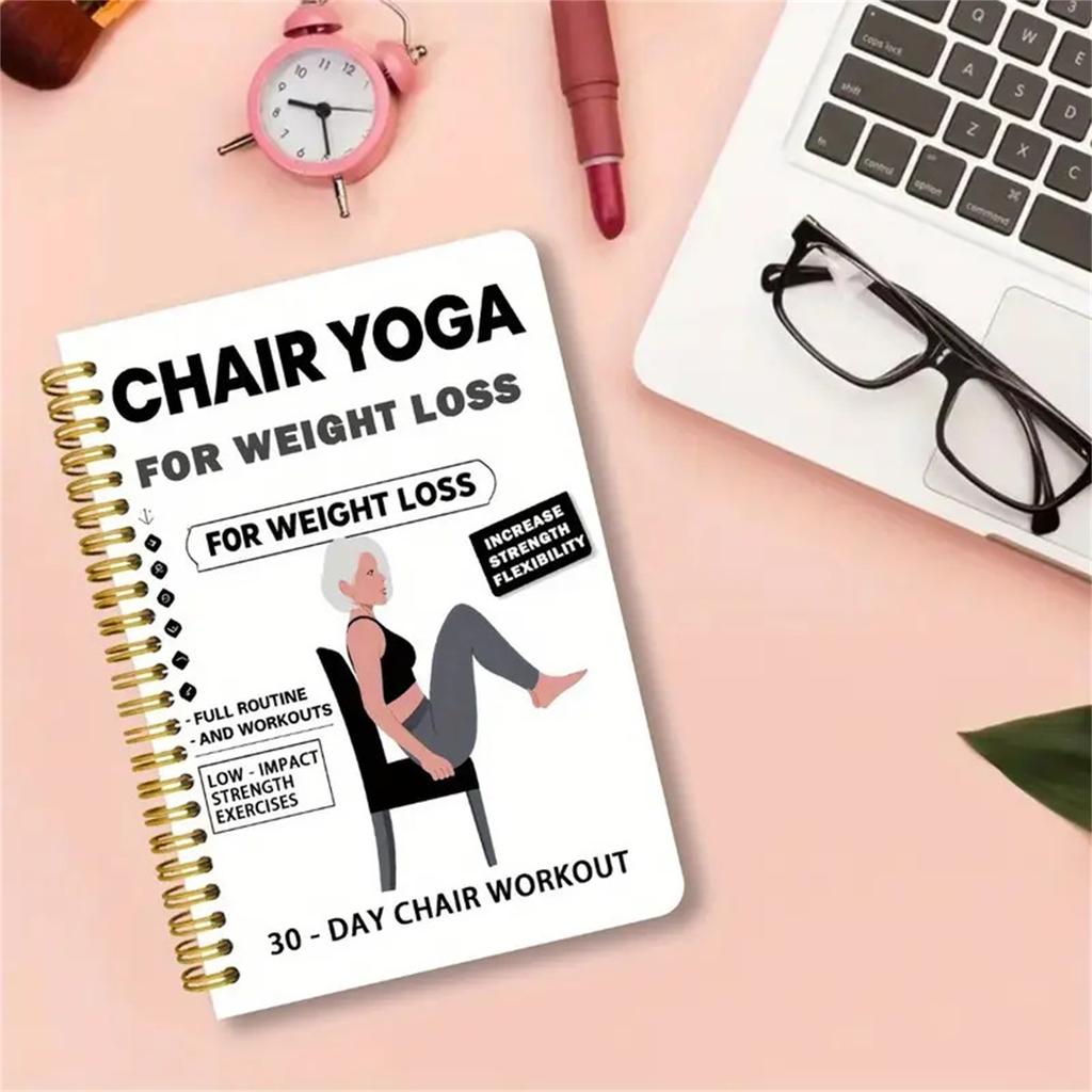 30-Day Chair Yoga Loss Spiral Notebook & Exercise Guide