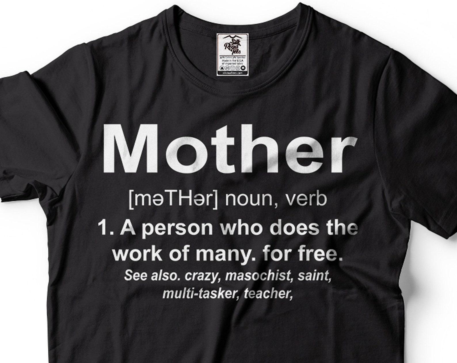 Mothers Day Shirt Mother Definition T-Shirt Mom Shirt Mother Gift Ideas Mother Birthday Tee Mother s Day Mom Shirt Gift For Her Women 4XL