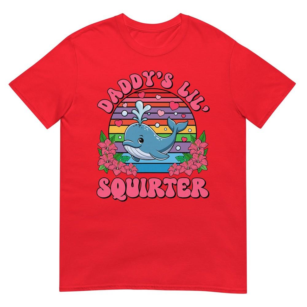 Inappropriate Funny Daddys Lil Squirter Embarrassing Unisex Tshirt S