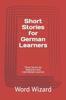 Kniha Short Stories for German Learners : Three Stories for Beginners and Intermediate Learners