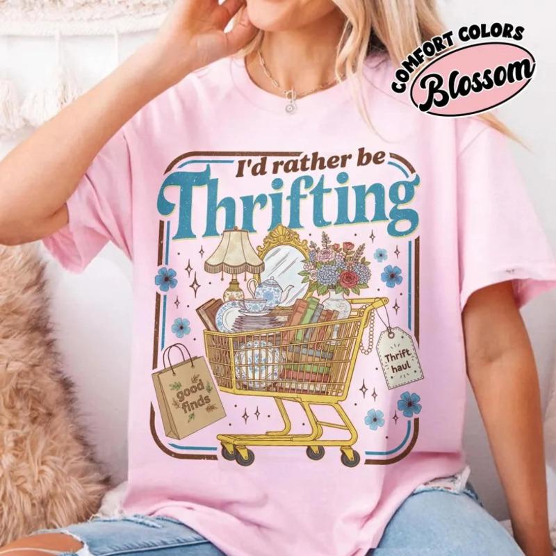 Id Rather Be Thrifting Shirt Gift For Antique Lover Thrift Aesthetic Graphic Tee Love Shopping Outfit Boutique Gifts