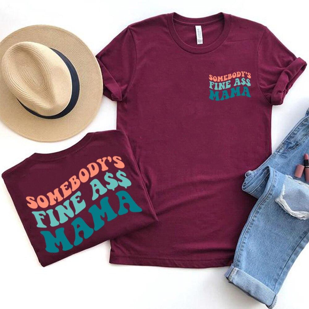 Somebodys Fine Ass Mama Shirt Retro Printed Front and Back Mama Tshirt Mom Life Tee Women Mama Funny Graphic Tee Gift for Mama