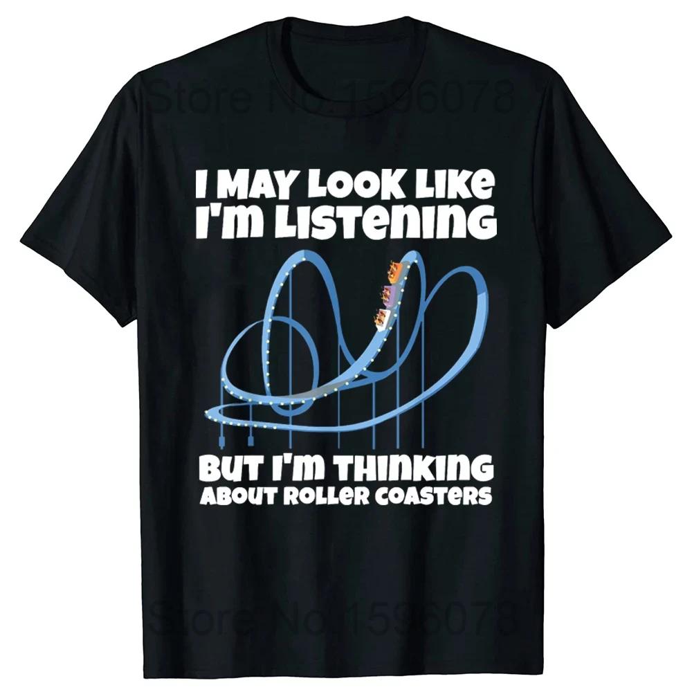 

I m Thinking about Roller Coasters Funny Shirt Short Sleeve Street Men T Shirt Fashionable Cotton Tops & Tees Design 4XL