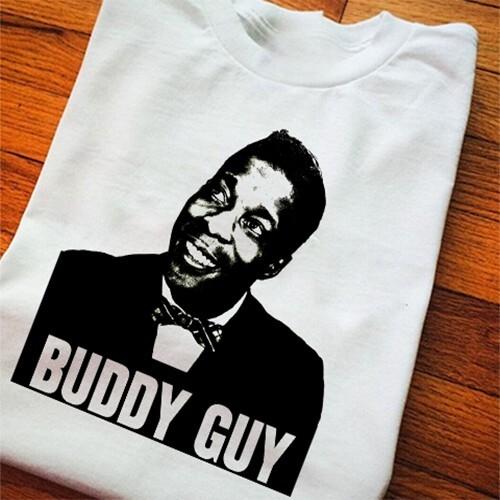 New Buddy Guy Gift For Fans Unisex S-5XL Shirt Unisex T-Shirt S