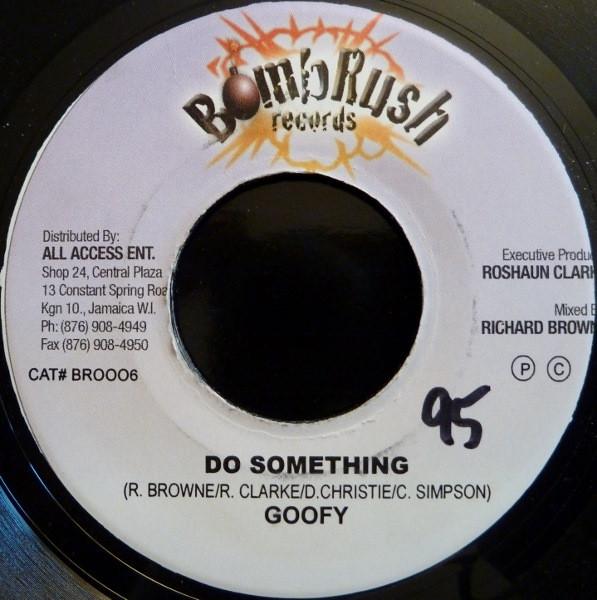 

7-дюймовая пластинка GOOFY / DESPERADO - Do Something/ Desperado BR0006 Bomb Rush Recor Ямайский регги, ска и даб Б/У