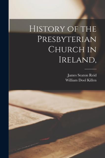 Książka History of the Presbyterian Church In Ireland,