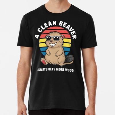 Ein sauberer Biber bekommt immer mehr Holz T-Shirt S-5XL Bestes T-Shirt