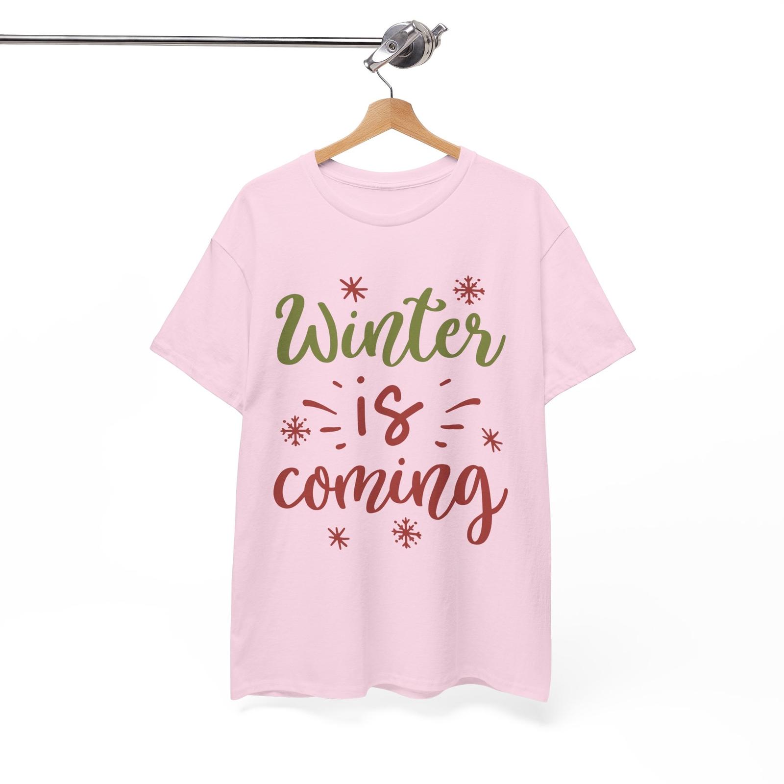 Winter Is Coming Shirt | Frosty Days Shirt | Winter Season & Cold Weather Outfit Unisex T-Shirt XXL