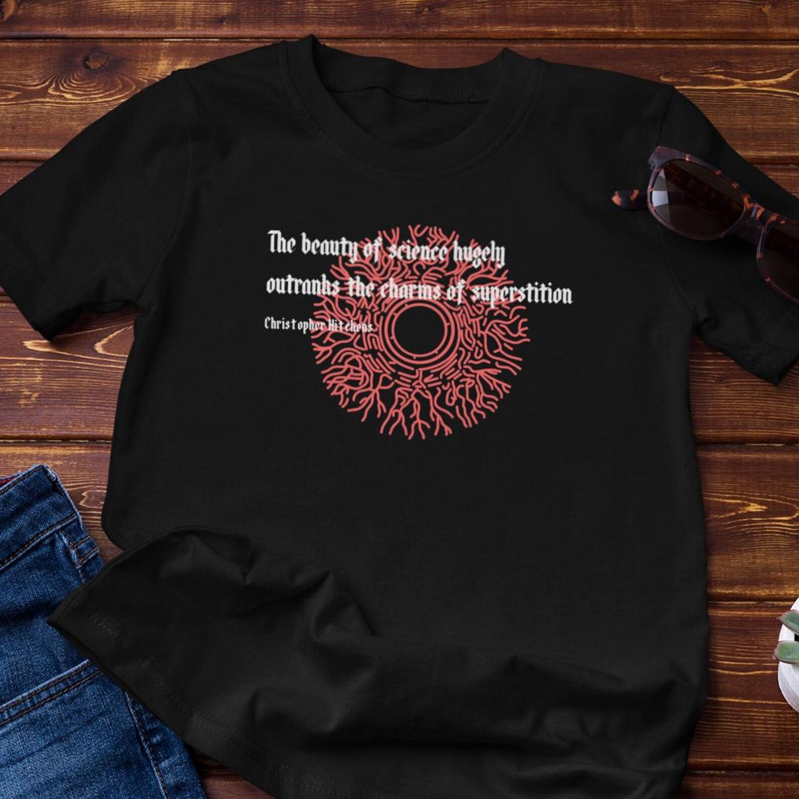 Atheist T-Shirt - Christopher Hitchens | Beauty of Science Outranks Superstition - Cotton Tee 4XL
