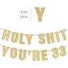 Pre-Strung Holy S You're 33 Gold Glitter Banner, Happy 33rd Birthday Decorations for Women, 33 Year Old Party Decor for Men