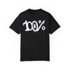 100% Urban Graffiti Art Style Quote :: Unisex Garment-Dyed T-Shirt