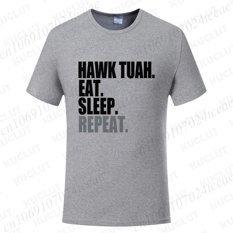 Hawk Tuah Eat Sleep Repeat Funny Meme T-shirts Unisex Tshirt Men Women's Fashion Casual Oversized T Shirt Short Sleeve Clothing