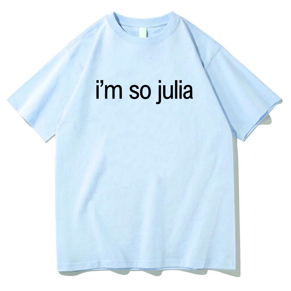 I'm So Julia Letter Print T-shirt Charli XCX Brat Album 2025 Tee-shirt Graphic Clothing Women Men Unisex Streetwear Cotton Soft