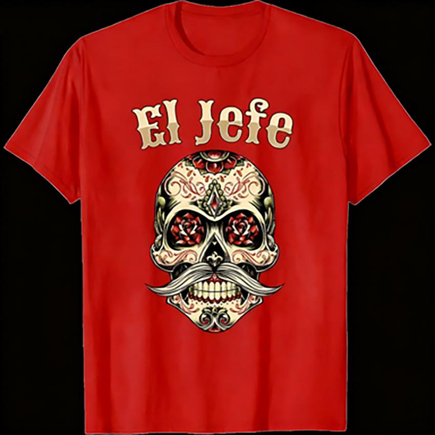 El Jefe Sugar Skull Womens T Shirt Los Muertos Boss Mexican Culture Skeleton Calaveras Day of The Dead Halloween Gifts