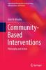 The Community-Based Interventions : Philosophy and Action Book