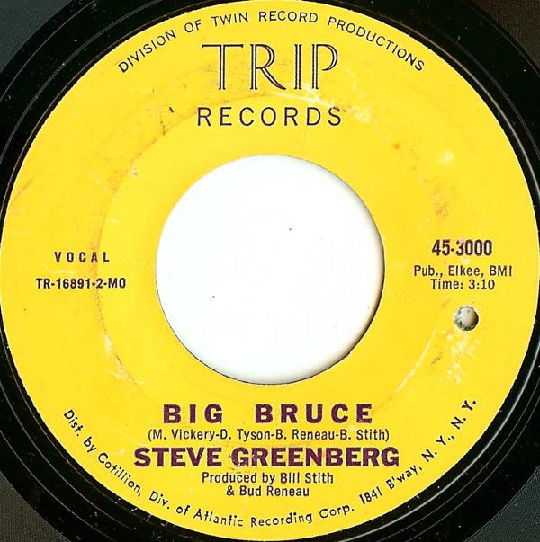 

7inch Record STEVE GREENBERG - Big Bruce 453000 Trip Records 1969 US Pop Used