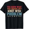 Worlds Most Satisfactory Father - Funny Dad T-Shirt