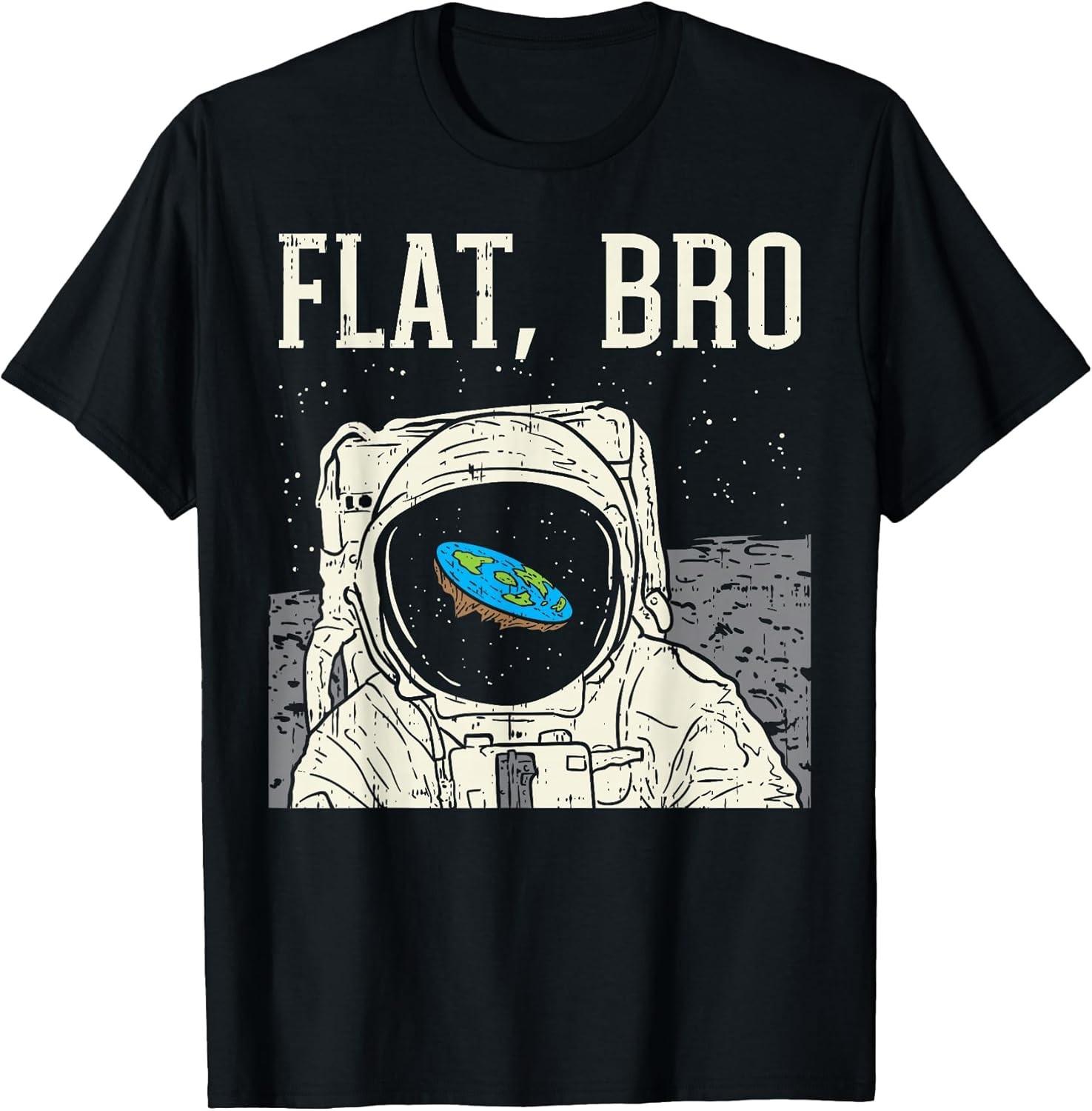 NEW LIMITED! Flat Bro Astronaut Space Funny Earth Conspiracy Tee - MADE IN USA L